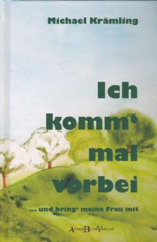 ICH KOMM MAL VORBEI… UND BRING MEINE FRAU MIT