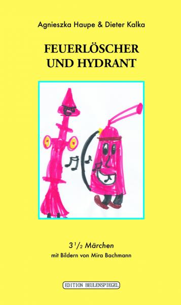 Buch FEUERLÖSCHER UND HYDRANT von Agnieszka Haupe & Dieter Kalka im AndreBuchverlag