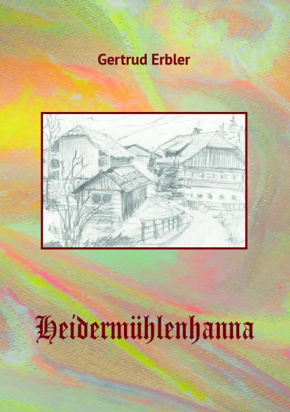 Buch HEIDERMÜHLENHANNA, Gertrud Erbler