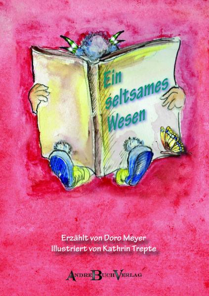Buch EIN SELTSAMES WESEN von Doro Meyer